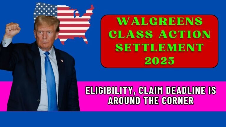 Walgreens Class Action Settlement 2025 Eligibility, & Dates